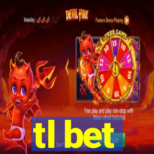 tl bet